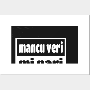 Mancu Veri Pari Sicilian Word Sicily Sicilia Funny Gift Regalo Posters and Art